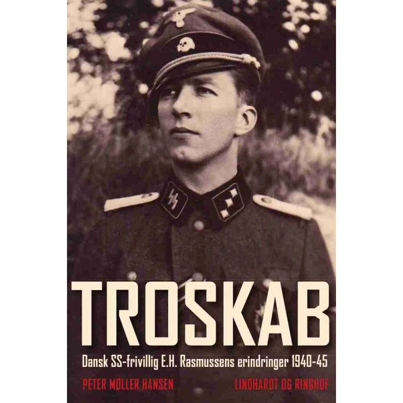 Troskab - E.H. Rasmussens erindringer 1940-45 af Peter Møller Hansen