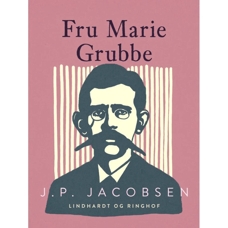 Fru Marie Grubbe af J.P. Jacobsen