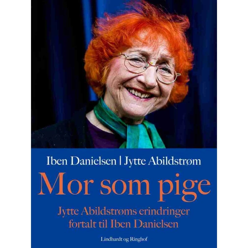 Mor som pige - Jytte Abildstrøm & Iben Danielsen (Bog)