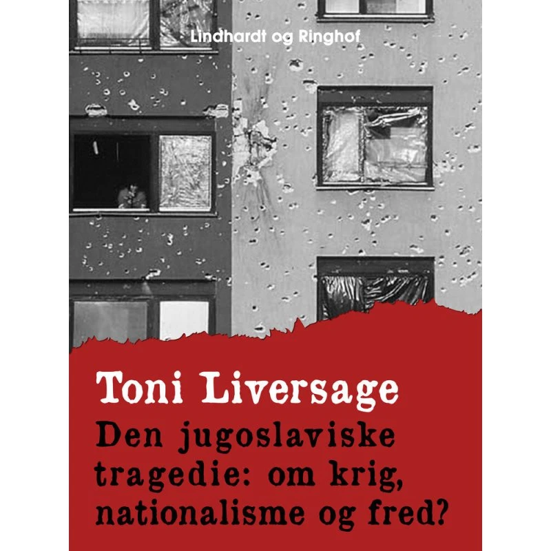 Den jugoslaviske tragedie af Toni Liversage
