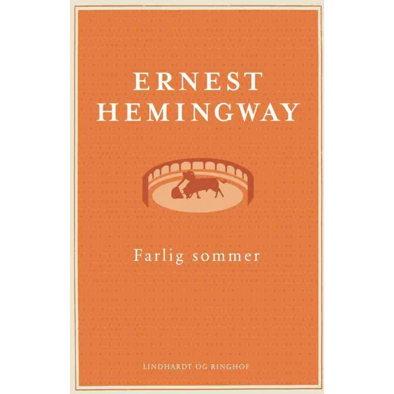 Farlig sommer - Ernest Hemingway