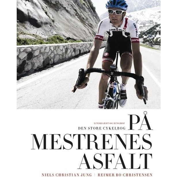 På mestrenes asfalt - Den store cykelbog (i farver)