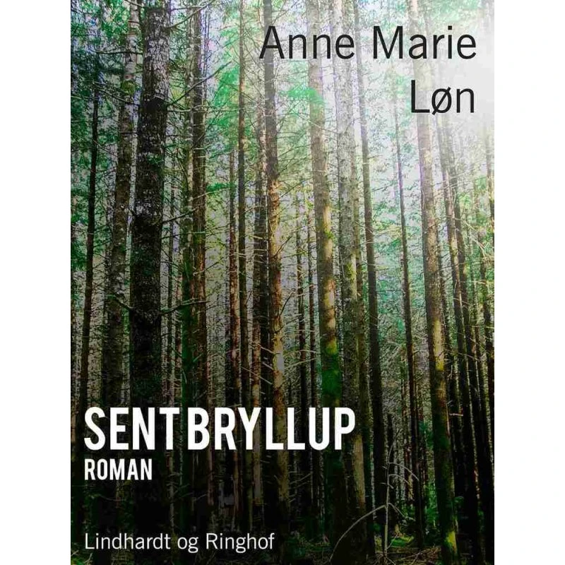 Sent bryllup - Anne Marie Løn (Bog)