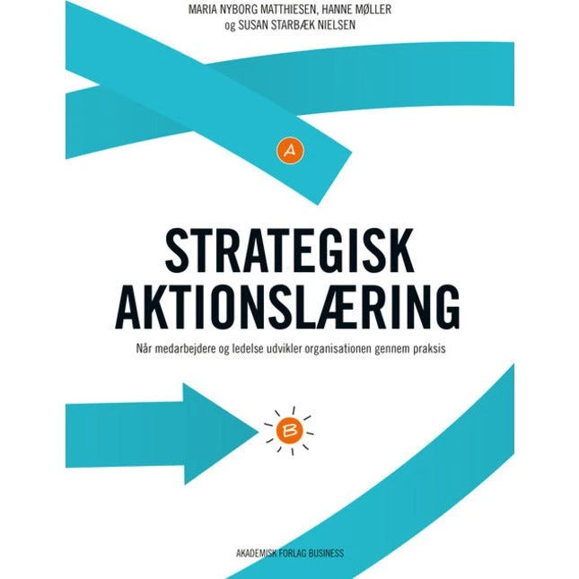 Strategisk aktionslæring - Hanne Møller m.fl. (Bog)