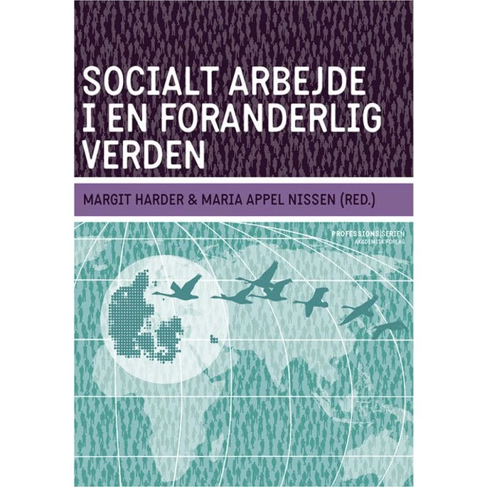 Socialt arbejde i en foranderlig verden - Margit Harder & Maria Appel Nissen