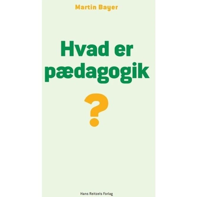 Hvad er pædagogik? - Martin Bayer