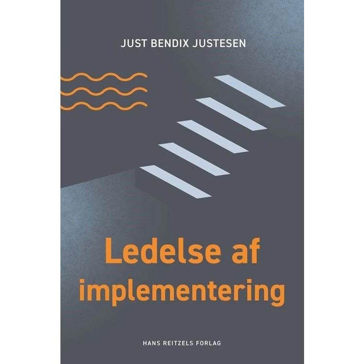 Ledelse af implementering - Just Bendix Justesen