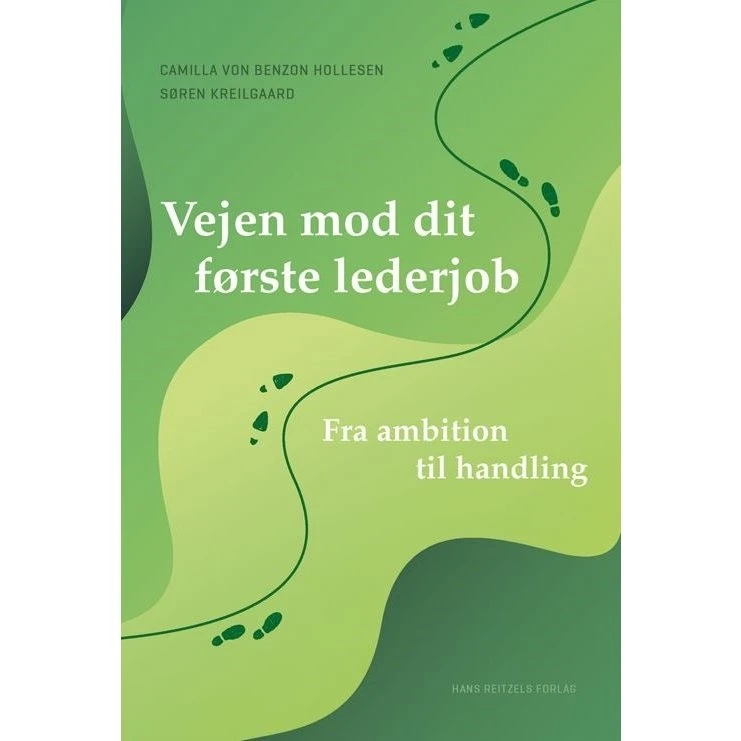 Vejen mod dit første lederjob - Søren Kreilgaard & Camilla von Benzon