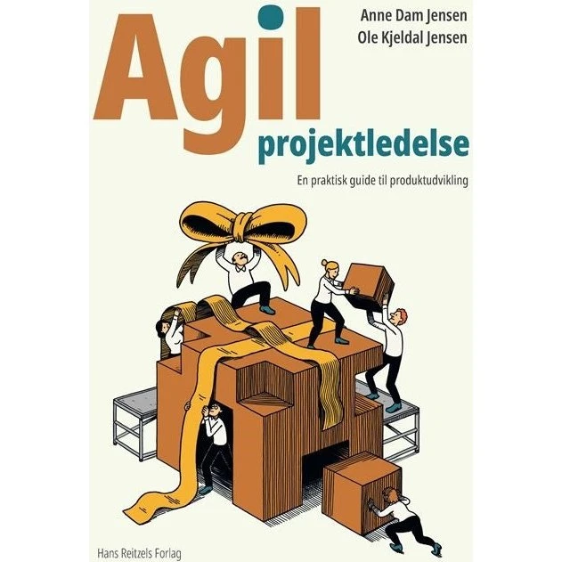 Agil projektledelse - Anne Dam Jensen & Ole Kjeldal Jensen