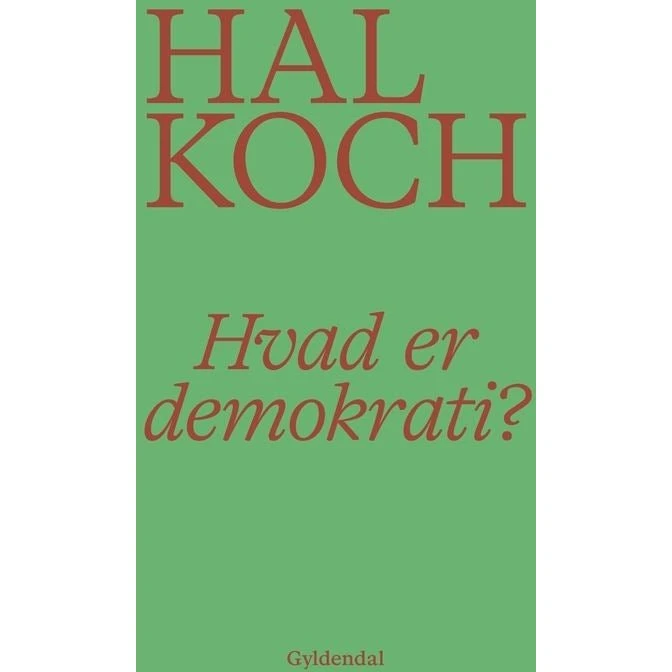 Hal Koch: Hvad er demokrati? - Klassisk bog med nyt omslag