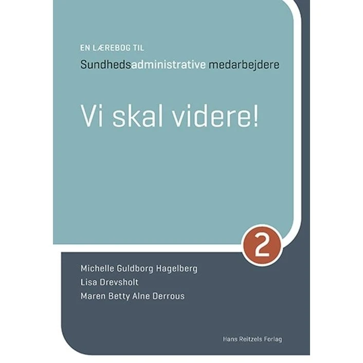 Vi Skal Videre! - En lærebog til sundhedsadministrative medarbejdere 2