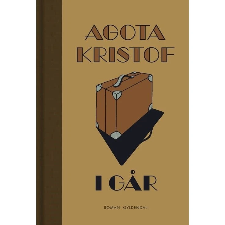 I går - Ágota Kristóf - Bog