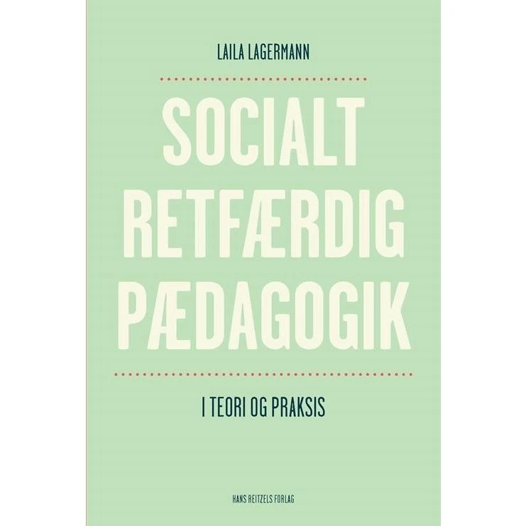 Socialt retfærdig pædagogik - Laila Lagermann