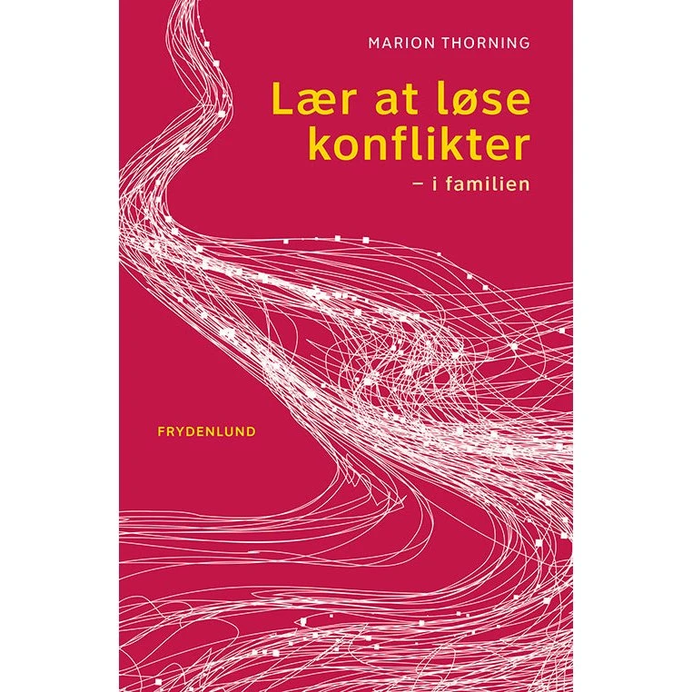 Lær at løse konflikter i familien - Marion Thorning