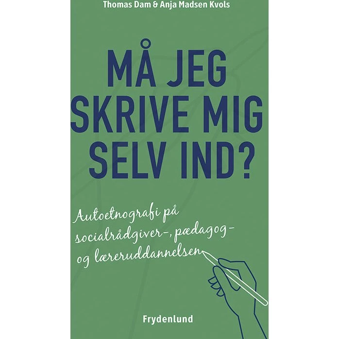 Må jeg skrive mig selv ind? - Anja Madsen Kvols & Thomas Dam