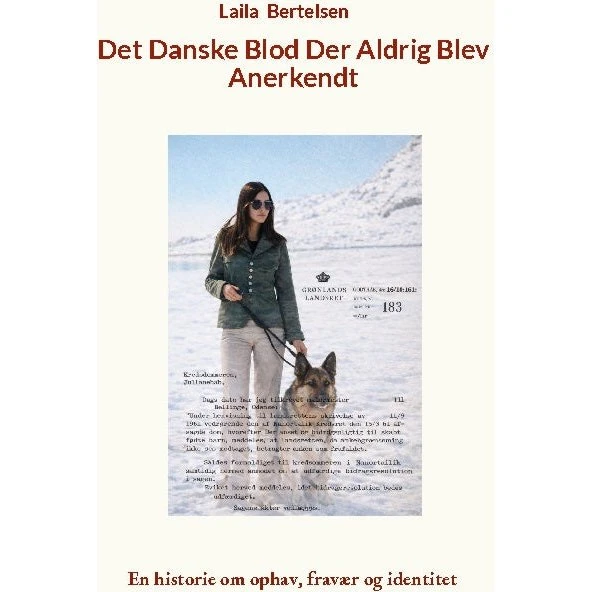 Det danske blod der aldrig blev anerkendt - Laila Bertelsen