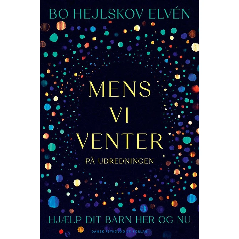 Mens vi venter på udredningen - Bo Hejlskov Elvén - Hæftet bog