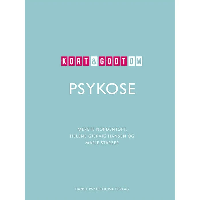 Kort & godt om PSYKOSE - Merete Nordentoft m.fl. (Bog)