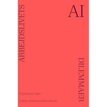 Arbejdslivets dilemmaer: AI - Christiane Vejlø (Hæftet)