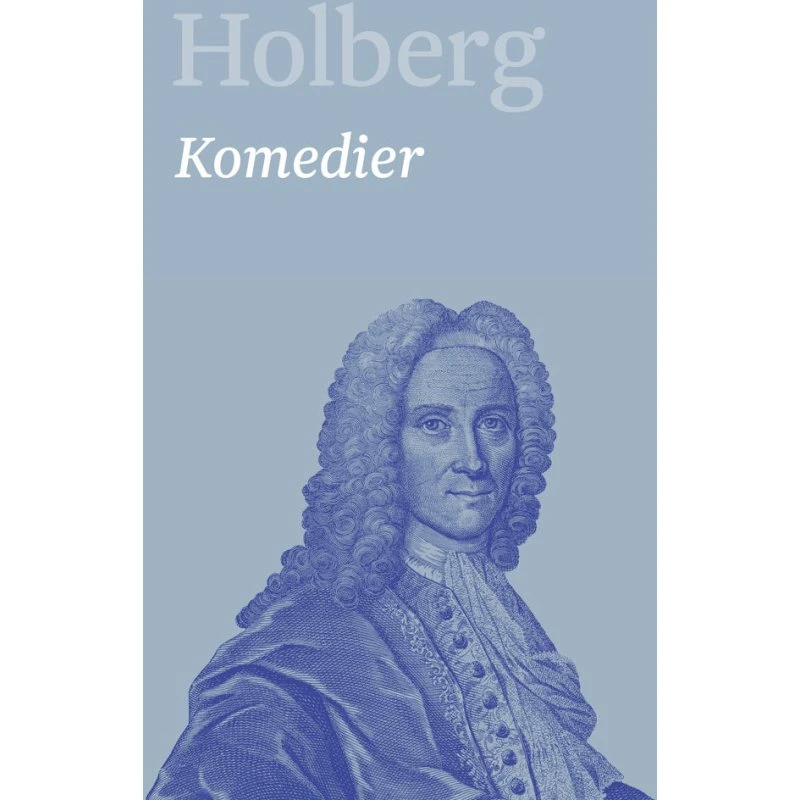 Ludvig Holberg: Komedier 1 - Det Danske Sprog- og Litteraturselskab