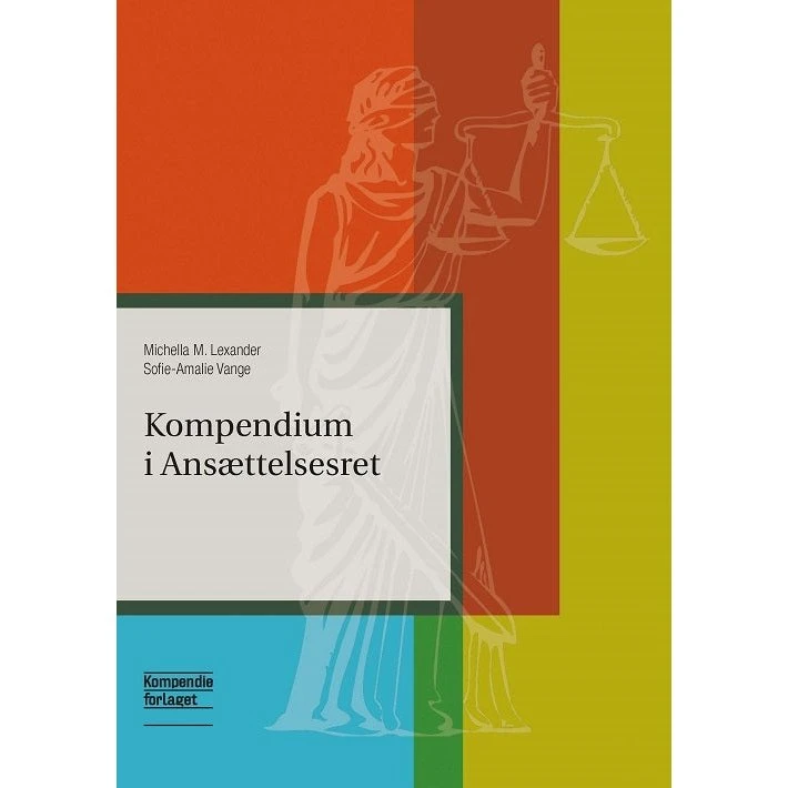 Kompendium i Ansættelsesret - Michella M. Lexander & Sofie-Amalie Vange