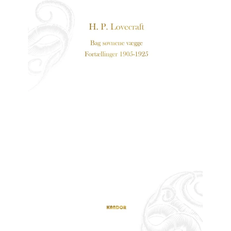 H.P. Lovecraft: Bag søvnens vægge. Fortællinger 1905-1925