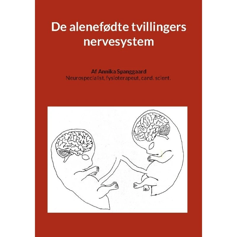 De alenefødte tvillingers nervesystem - Annika Spanggaard