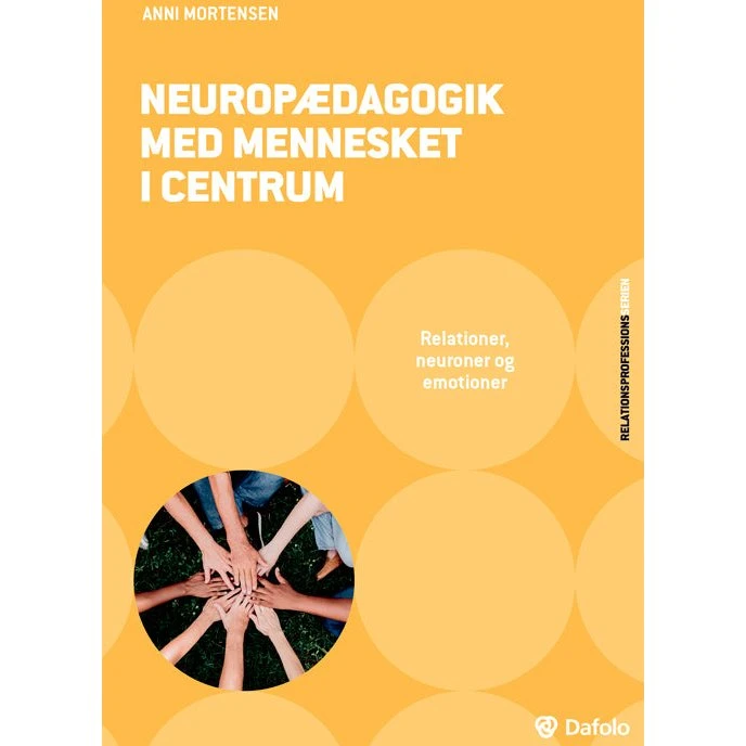 Neuropædagogik med mennesket i centrum - Anni Mortensen