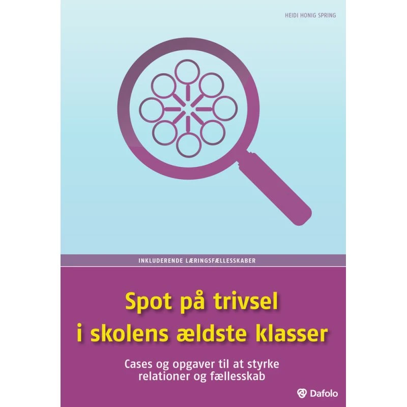 Heidi Honig Spring: Spot på trivsel i skolens ældste klasser