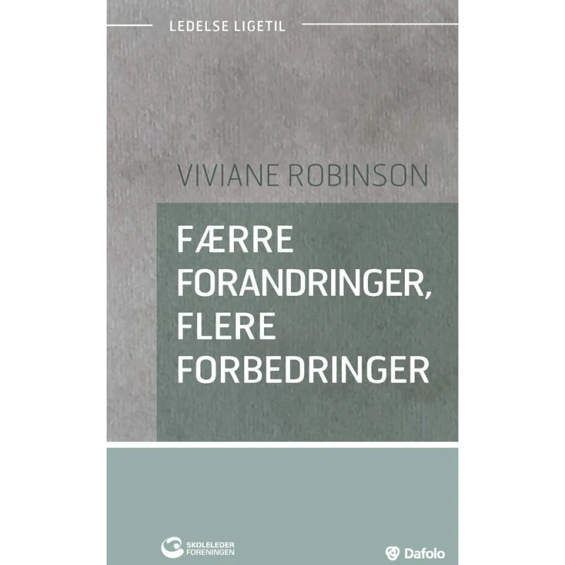 Viviane Robinson: Færre forandringer, flere forbedringer