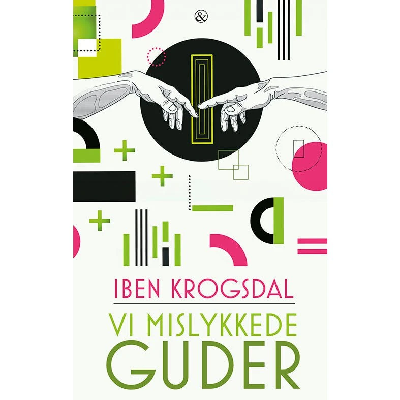 Iben Krogsdal: Vi mislykkede guder