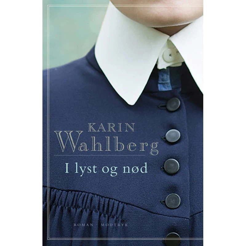 I lyst og nød - Karin Wahlberg - Bog