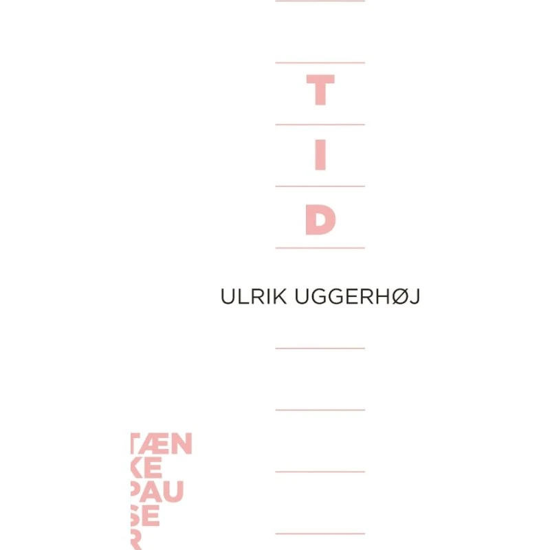 Tid af Ulrik Uggerhøj - Bog