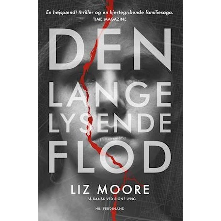 Liz Moore: Den lange lysende flod - Bog