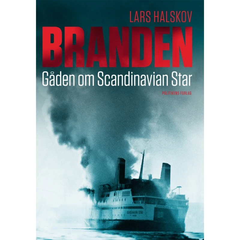 Branden: Gåden om Scandinavian Star - Lars Halskov