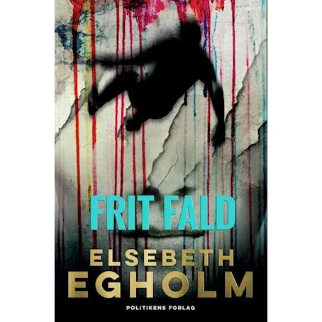 Frit fald - Elsebeth Egholm - Bog