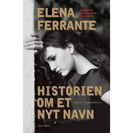 Elena Ferrante: Historien om et nyt navn (Napoli-romanerne)