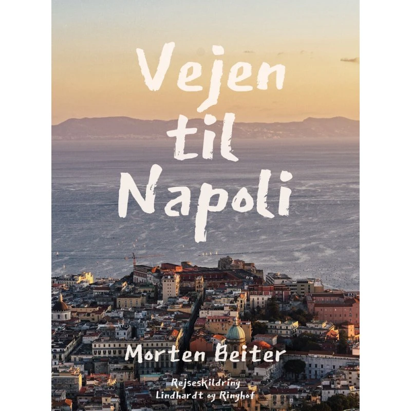 Vejen til Napoli af Morten Beiter - Bog