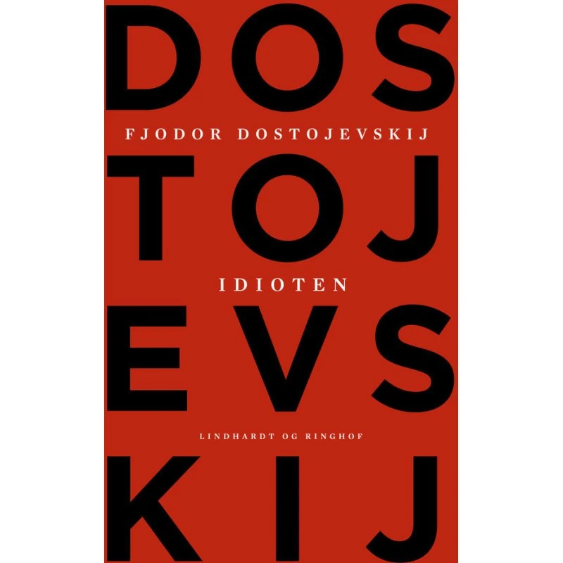 Idioten - Fjodor Dostojevskij (Lindhardt og Ringhof)