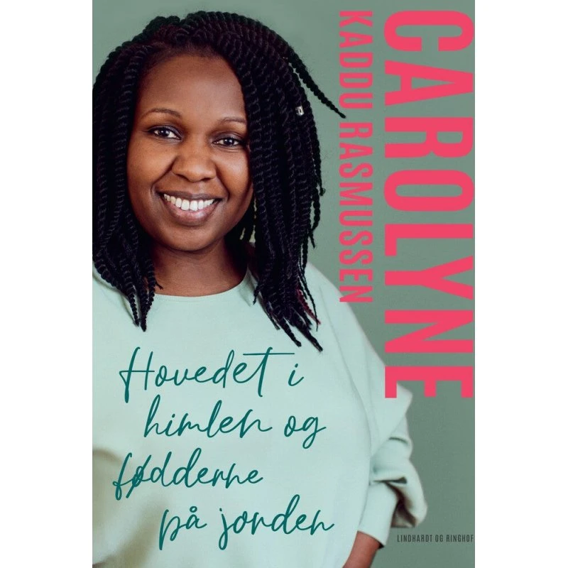 Hovedet i himlen og fødderne på jorden - Carolyne Kaddu Rasmussen
