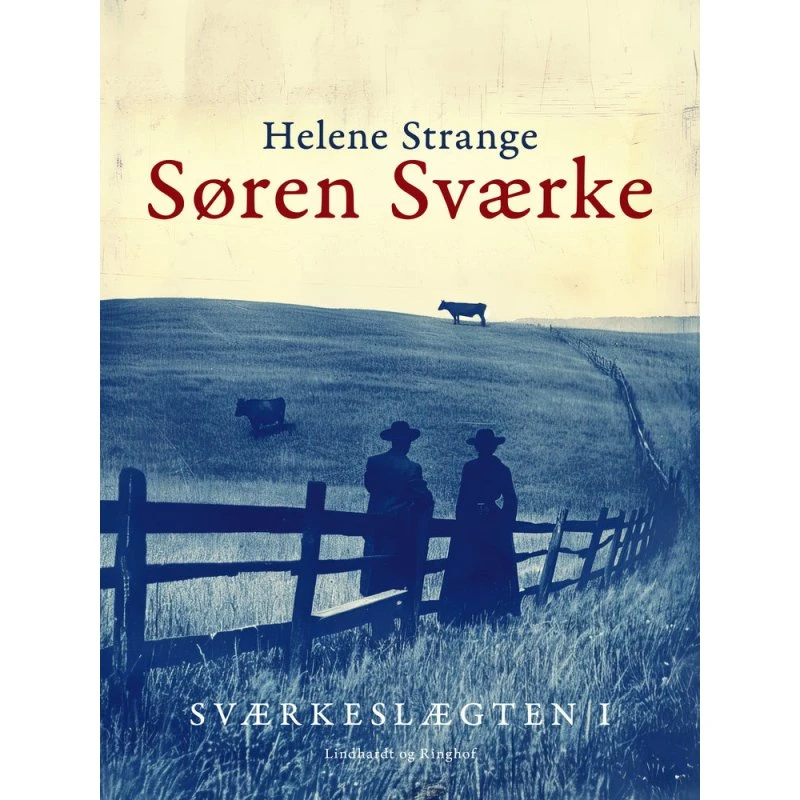 Sværkeslægten 1: Søren Sværke af Helene Strange