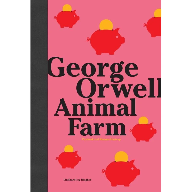 Animal Farm - George Orwell - Nyoversættelse af Rasmus Hastrup