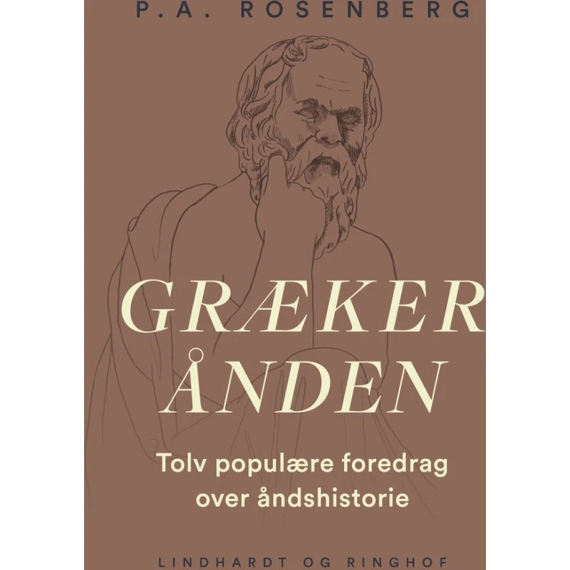 Grækerånden: Tolv populære foredrag over åndshistorie - P.A. Rosenberg