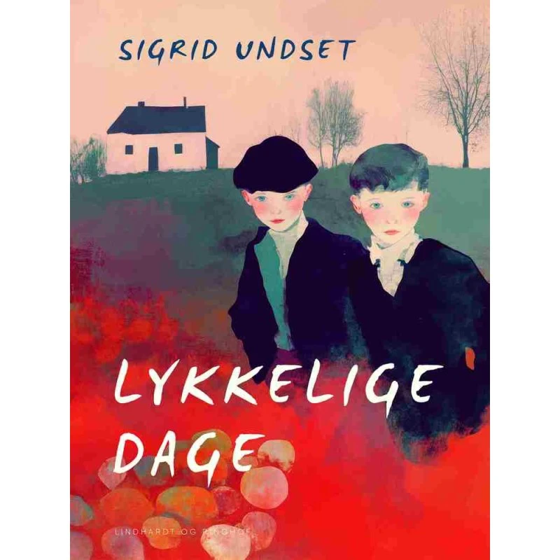 Sigrid Undset: Lykkelige dage - Bog