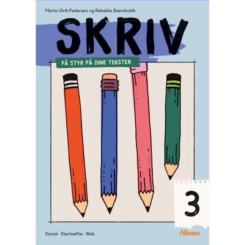 Skriv 3: Få styr på dine tekster - Rebekka Bærnholdt & Maria Ulrik Pedersen