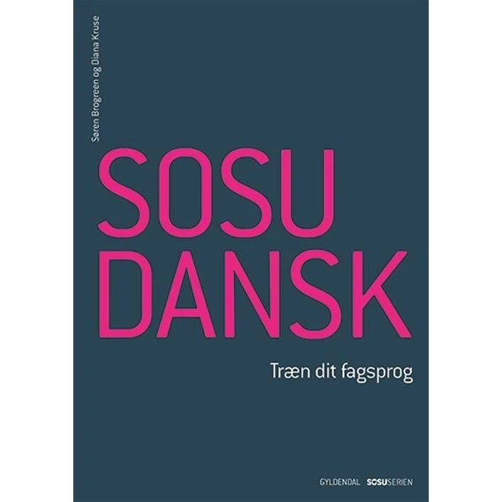 SOSU DANSK - Træn dit fagsprog af Diana Kruse og Søren Brogreen