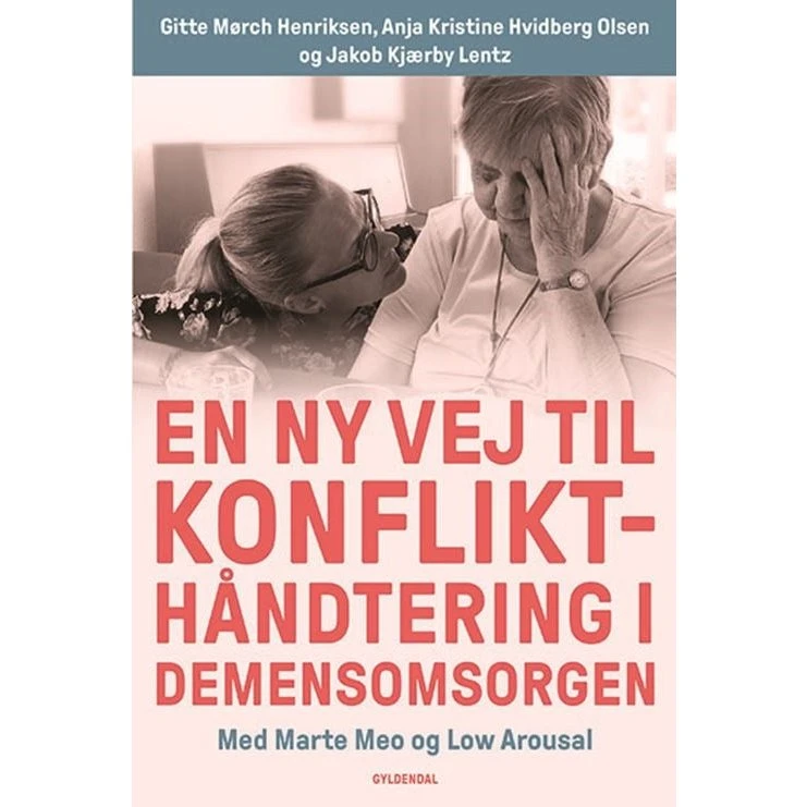 En ny vej til konflikthåndtering i demensomsorgen - Bog