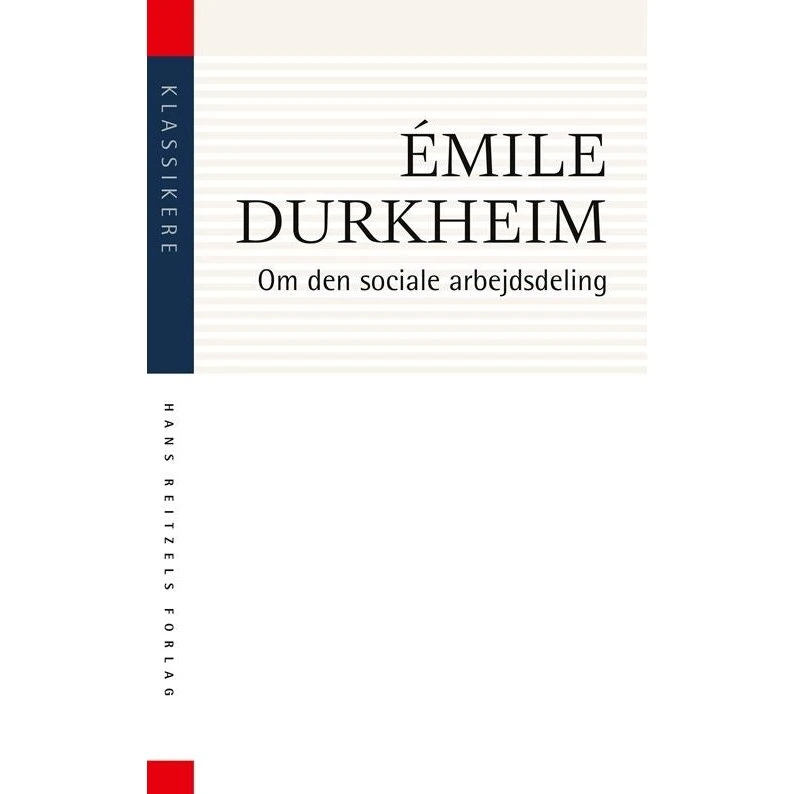 Émile Durkheim: Om den sociale arbejdsdeling