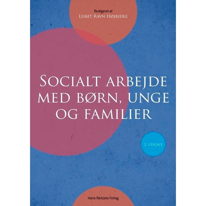 Socialt arbejde med børn, unge og familier - Jane Røhl m.fl.