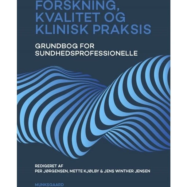 Forskning, kvalitet og klinisk praksis - Munksgaard